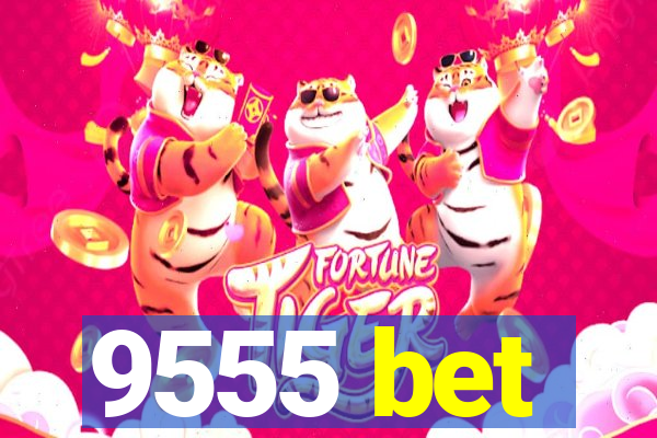 9555 bet